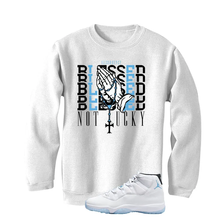 Air Jordan 11 Legend Blue White T-Shirt (Blessed not lucky)| illcurrency